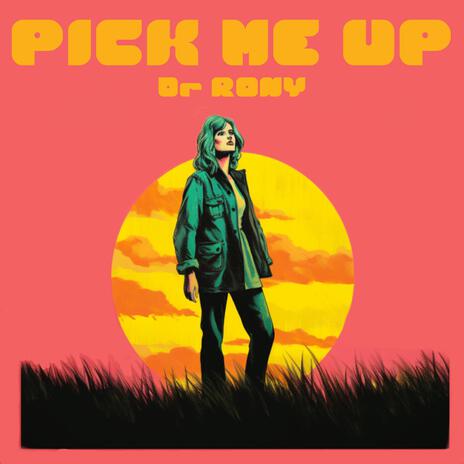 PICK ME UP | Boomplay Music