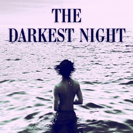 The Darkest Night | Boomplay Music