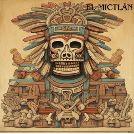 El Mictlán ft. Eduardo Arriaga | Boomplay Music