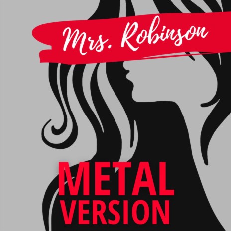 Mrs. Robinson (Metal Version) | Boomplay Music