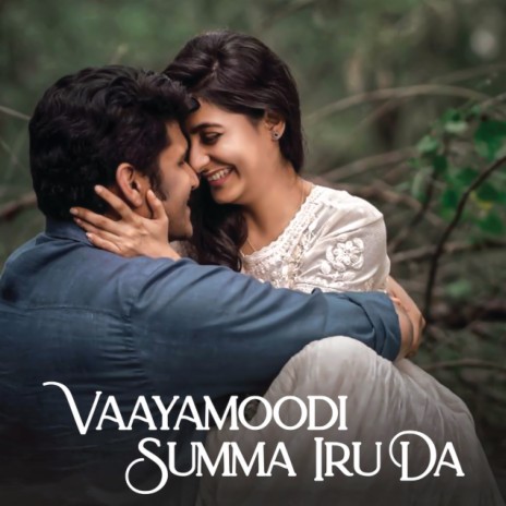 Vaayamoodi Summa Iru Da | Boomplay Music