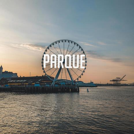 Parque | Boomplay Music