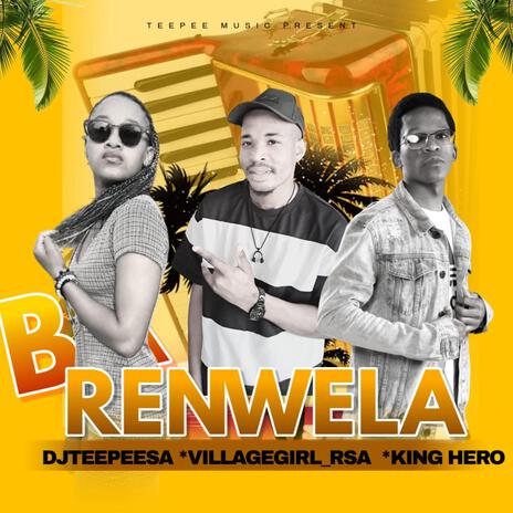 Ba Renwela ft. DJ TEEPEE SA & VILLAGEGIRL_RSA | Boomplay Music