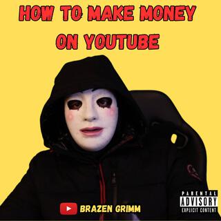 How To Make Money On Youtube