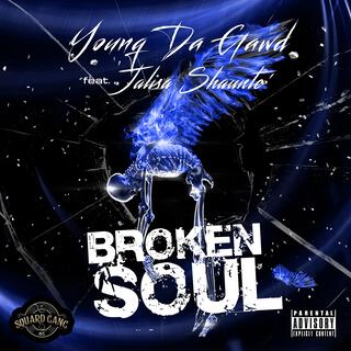 Broken Soul ft. Jalisa Shaunté lyrics | Boomplay Music