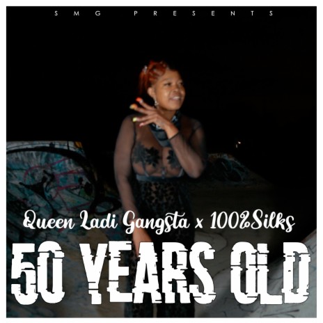 50 Years Old ft. Queen Ladi Gangsta | Boomplay Music