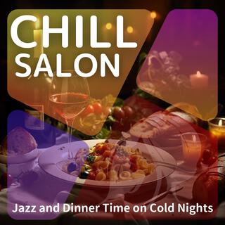 Jazz and Dinner Time on Cold Nights