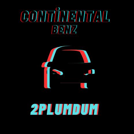 Continental benz | Boomplay Music