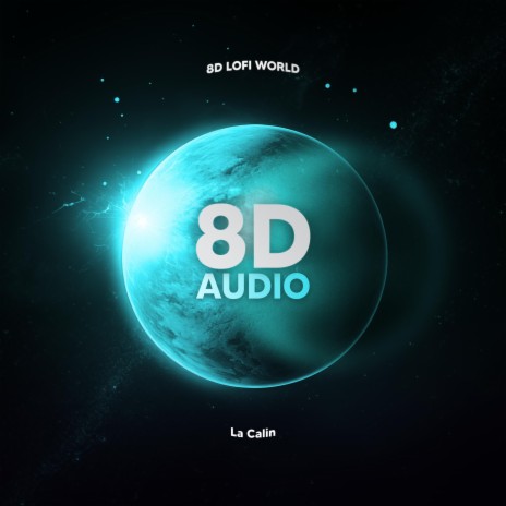 La Calin (8D Audio) | Boomplay Music