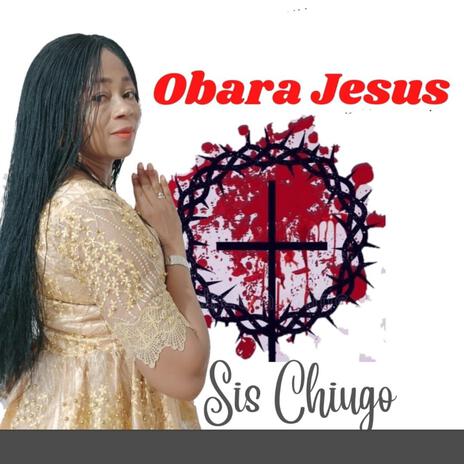 Obara Jesus | Boomplay Music