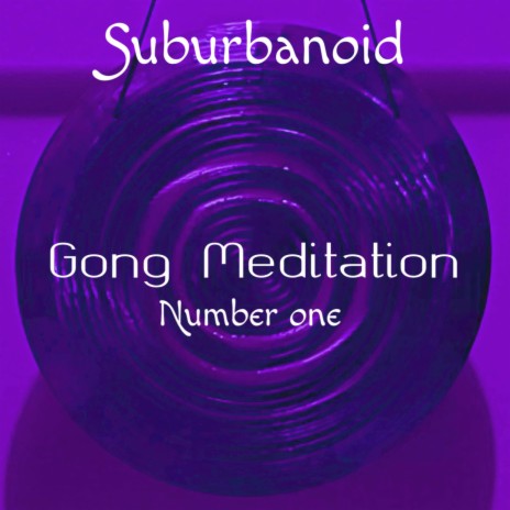 Gong Meditation Number 1
