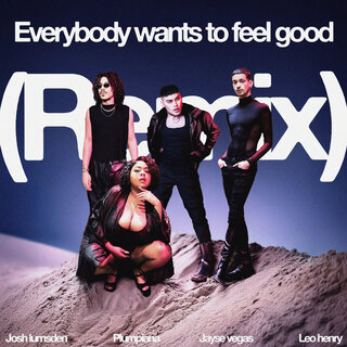 Everybody Wants to Feel Good