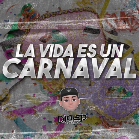 La vida es un carnaval