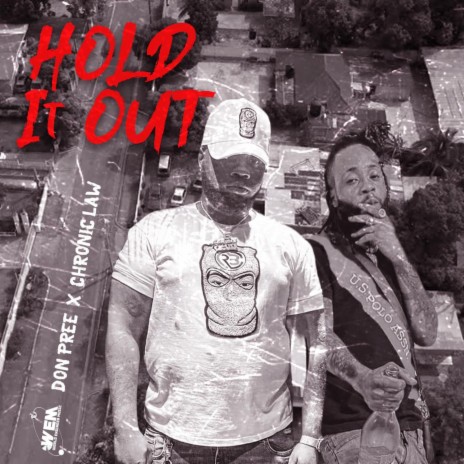 Hold It Out ft. Chronic Law | Boomplay Music