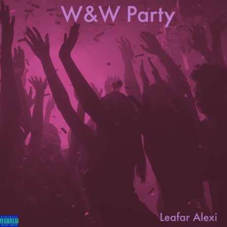 W&W Party