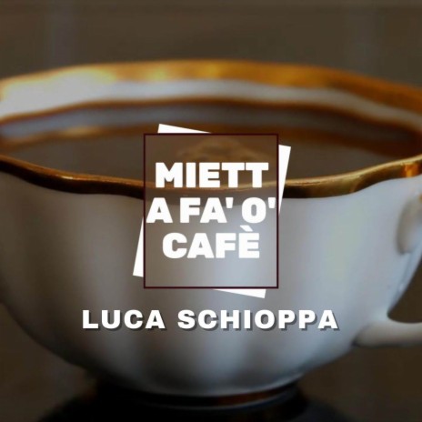 Miett a fa' o' cafè | Boomplay Music