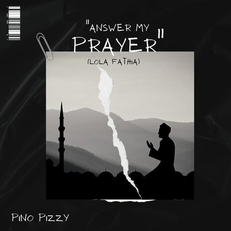 ANSWER MY PRAYER | Boomplay Music