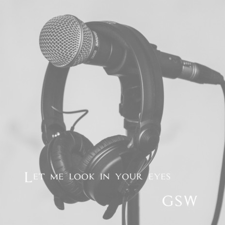 Let Me Look in Your Eyes | Boomplay Music