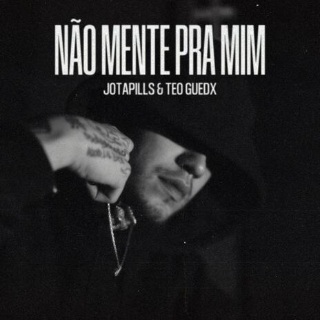 Não mente pra mim ft. Teo Guedx