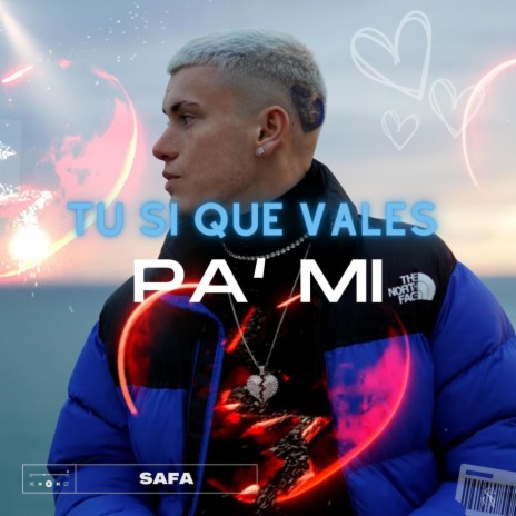 Tu si que vales pa mi | Boomplay Music