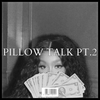 PILLOW TALK Pt. 2