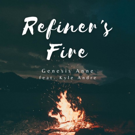 Refiner's Fire (Acoustic) ft. Kyle Andre | Boomplay Music