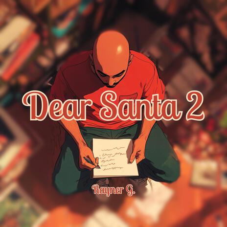 Dear Santa 2 | Boomplay Music