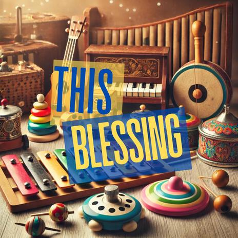 This Blessing | Boomplay Music