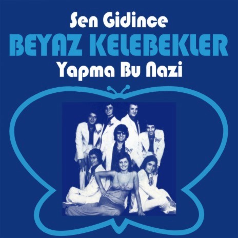 Sen Gidince ft. Beyaz Kelebekler & Peter Tetteroo | Boomplay Music