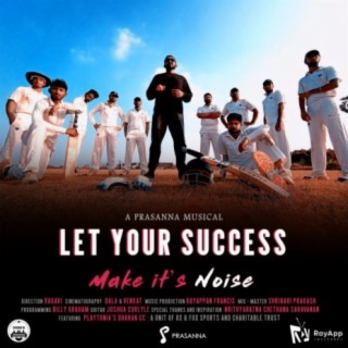 Let Your Success Make Its Noise