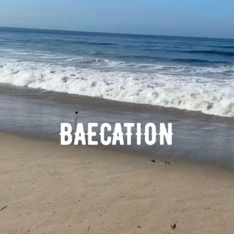 BAECATION | Boomplay Music