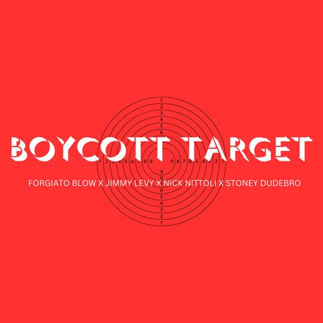 Boycott Target ft. Jimmy Levy, Nick Nittoli & Stoney Dudebro | Boomplay Music