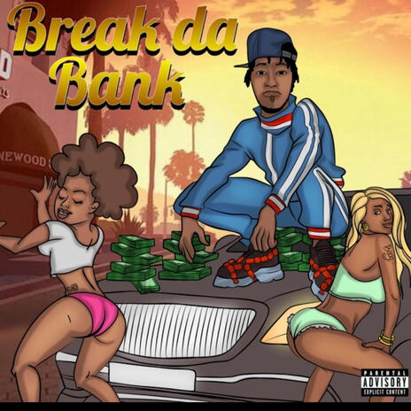 Break Da Bank | Boomplay Music