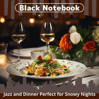 Jazz and Dinner Perfect for Snowy Nights