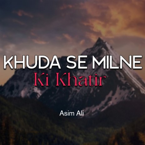 Khuda Se Milne Ki Khatir | Boomplay Music