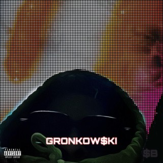 GRONKOW$kI lyrics | Boomplay Music