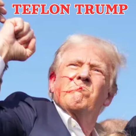 Teflon Trump | Boomplay Music