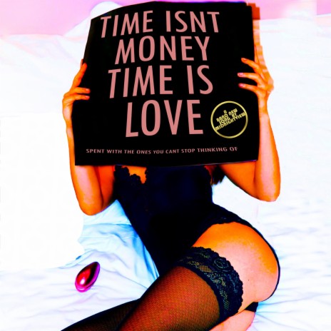 Time Isn't Money, Time Is Love | Boomplay Music