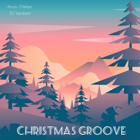 Christmas Groove ft. Arnav Chelani