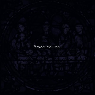 Brade: Volume I