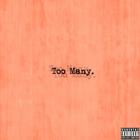 Too Many | Boomplay Music