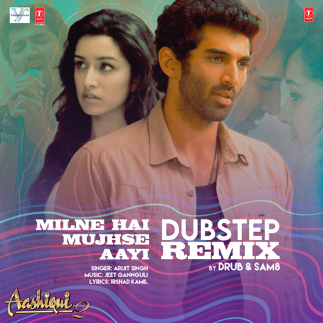 Milne Hai Mujhse Aayi Dubstep Remix ft. Drub & Sam8 | Boomplay Music