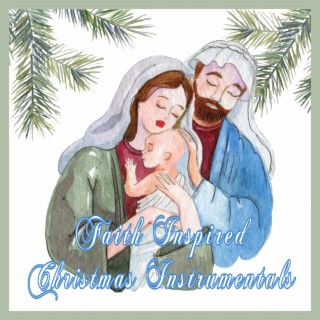 Faith Inspired Christmas Instrumentals