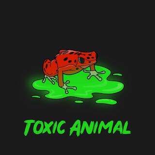 Toxic Animal