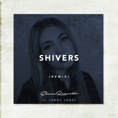 Shivers [Remix] ft. Jenny Jones | Boomplay Music