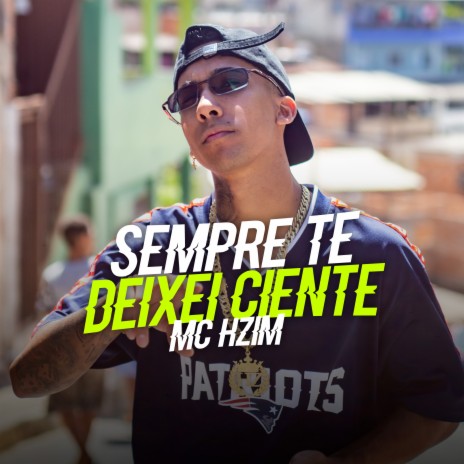 Sempre Te Deixei Ciente | Boomplay Music