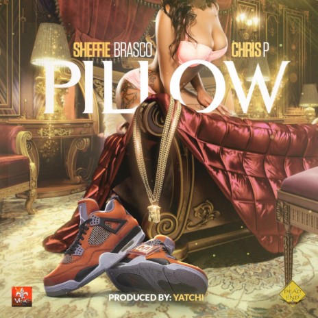 Pillow ft. Sheffie Brasco | Boomplay Music