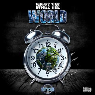 Wake the World