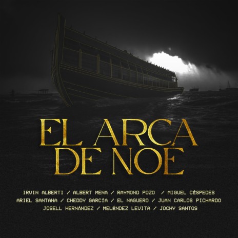 El Arca de Noé ft. Raymond Pozo, Ariel Santana, Miguel Cespedes, Jochy Santos & Irvin Alberti | Boomplay Music