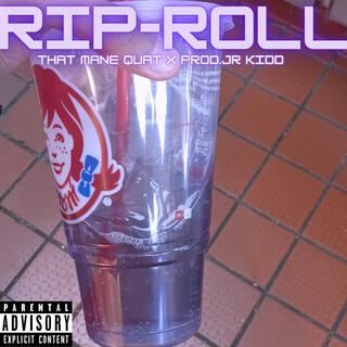 RIP ROLL ft. JR KIDD lyrics | Boomplay Music